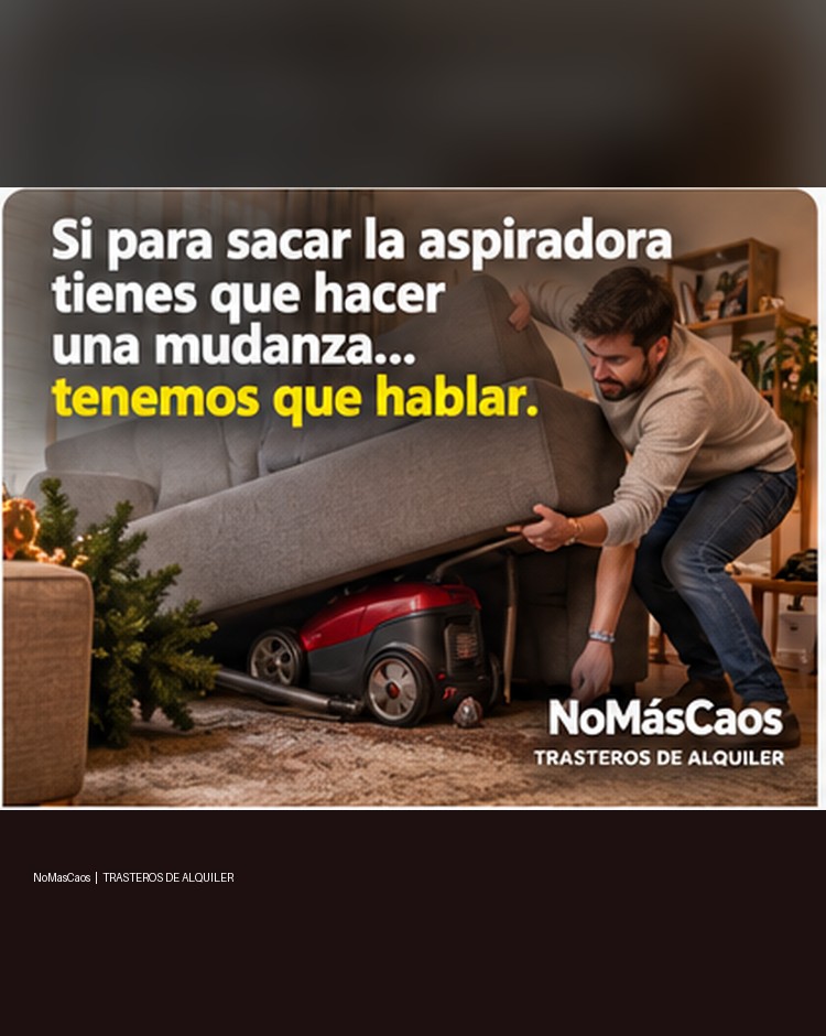 Si para sacar la aspiradora tienes que hacer una mudanza… tenemos que hablar.